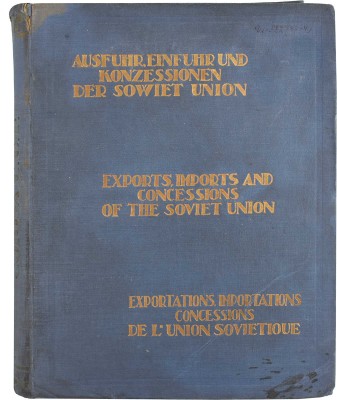 Экспорт, импорт и концессии Союза С.С.Р / Под ред. А. Трояновского, Л. Юровского и М. Кауфмана. М., [1926].